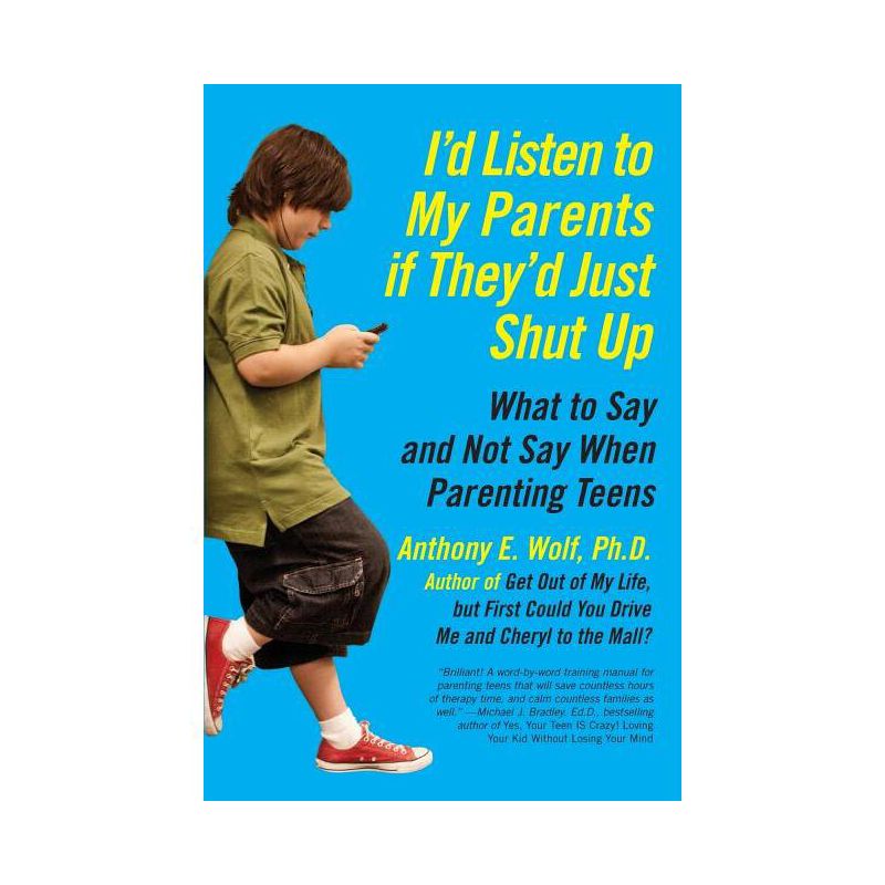 I'd Listen to My Parents If They'd Just Shut Up - by  Anthony Wolf (Paperback), 1 of 2