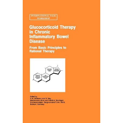 Glucocorticoid Therapy in Chronic Inflammatory Bowel Disease - (Falk Symposium) by  H W Mollmann & B May (Hardcover)
