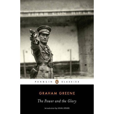 The Power and the Glory - by  Graham Greene (Paperback)