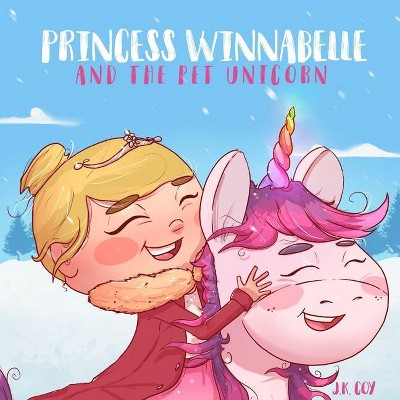 Princess Winnabelle and the Pet Unicorn - by  J K Coy (Paperback)