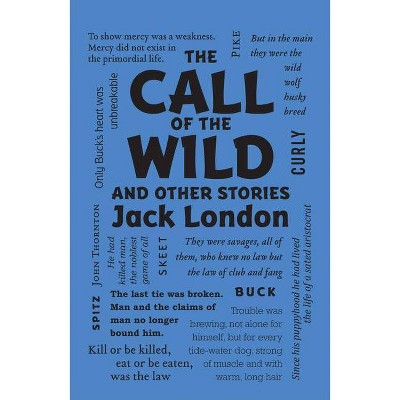 The Call of the Wild and Other Stories - (Word Cloud Classics) by  Jack London (Paperback)