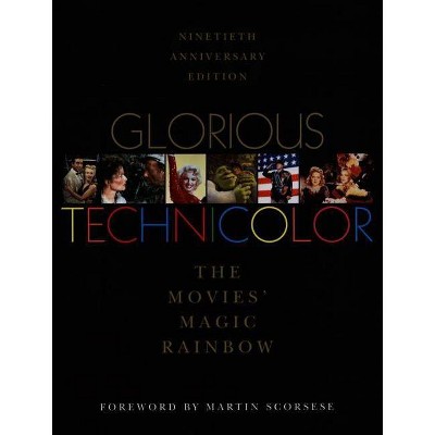 Glorious Technicolor - 90th Edition by  Fred E Basten (Hardcover)