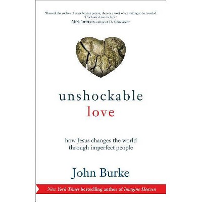 Unshockable Love - by  John Burke (Paperback)