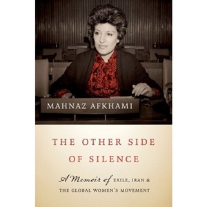 The Other Side of Silence - by  Mahnaz Afkhami (Hardcover) - 1 of 1