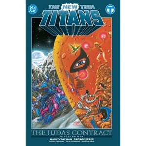 The New Teen Titans: The Judas Contract Deluxe Edition - by  George Pérez & Marv Wolfman (Hardcover) - 1 of 1