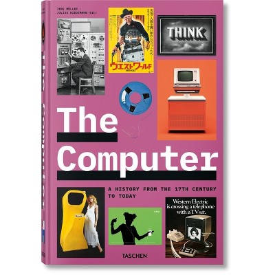 The Computer. a History from the 17th Century to Today - by  Jens Müller (Hardcover)