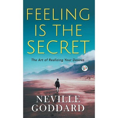 Feeling is the Secret - (Hardbound Delux Edition) by  Neville Goddard (Hardcover)