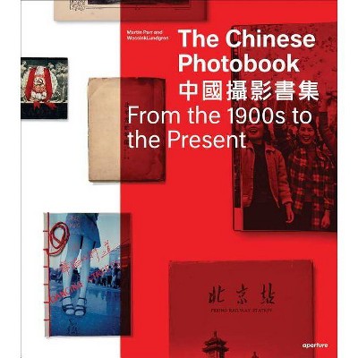 The Chinese Photobook - by  Martin Parr (Hardcover)