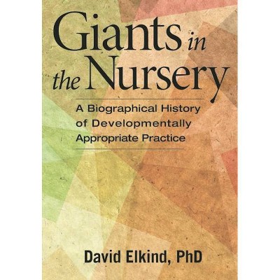 Giants in the Nursery - by  David Elkind (Paperback)