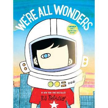 We're All Wonders (Hardcover) Written & illustrated by R.J. Palacio