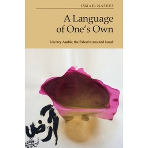 A Language of One's Own - by Ismail Nashef - 1 of 1