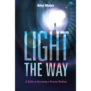Light the Way - by  Amy Major (Paperback) - 1 of 1