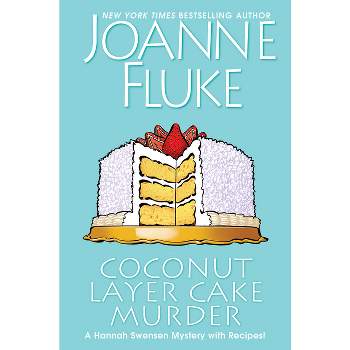 Coconut Layer Cake Murder - (Hannah Swensen Mystery) by  Joanne Fluke (Hardcover)
