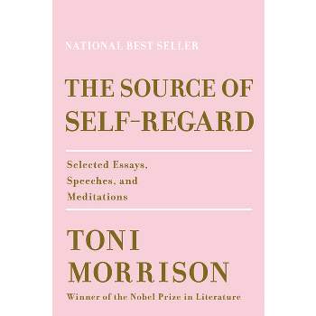 The Source of Self-Regard - by  Toni Morrison (Hardcover)