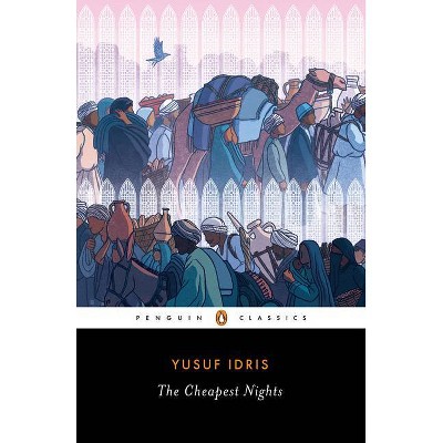 The Cheapest Nights - by  Yusuf Idris (Paperback)