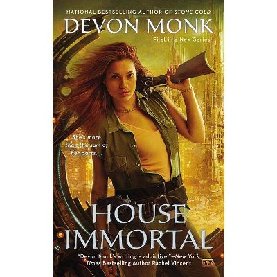House Immortal - (House Immortal Novel) by  Devon Monk (Paperback)