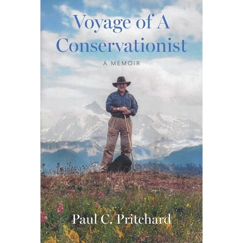 Voyage of A Conservationist - by  Paul C Pritchard (Paperback) - image 1 of 1