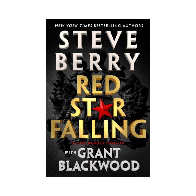 Red Star Falling - (Luke Daniels) by Steve Berry & Grant Blackwood, 1 of 2