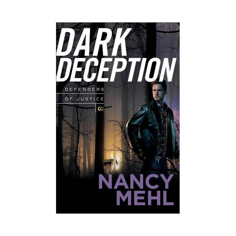 Dark Deception - (Defenders of Justice) by  Nancy Mehl (Paperback), 1 of 2