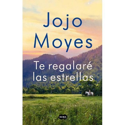 Te Regalaré Las Estrellas / The Giver of Stars - by  Jojo Moyes (Paperback)