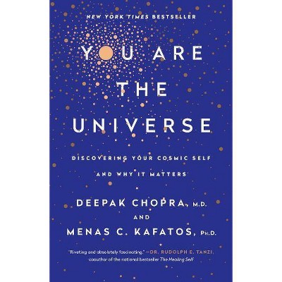 You Are the Universe - by  Deepak Chopra & Menas C Kafatos (Paperback)