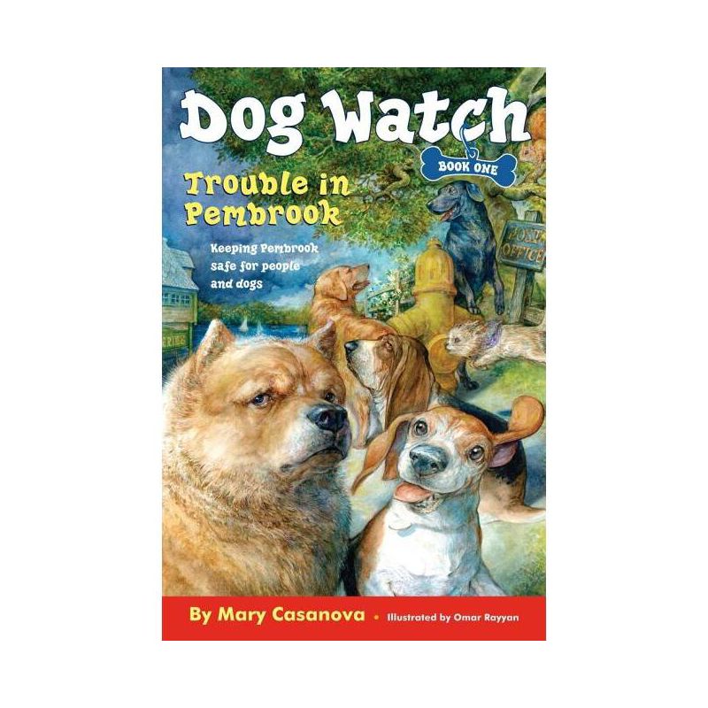 Trouble in Pembrook - (Dog Watch) by  Mary Casanova (Paperback), 1 of 2