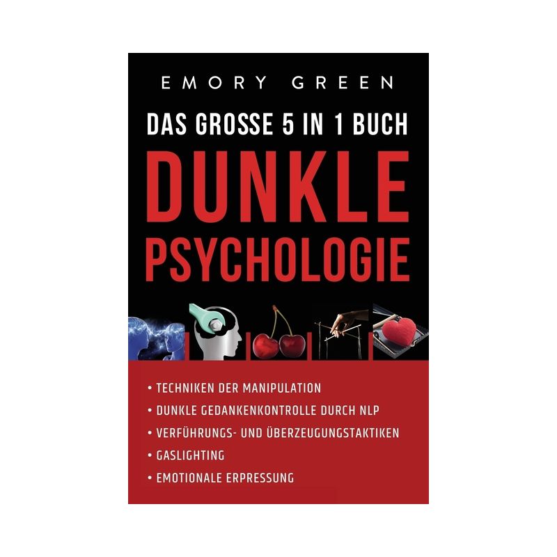 Dunkle Psychologie - Das große 5 in 1 Buch - by  Emory Green (Paperback), 1 of 2