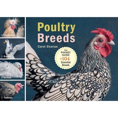 Poultry Breeds - by  Carol Ekarius (Paperback)