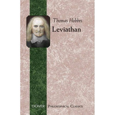  Leviathan - (Dover Philosophical Classics) by  Thomas Hobbes (Paperback) 