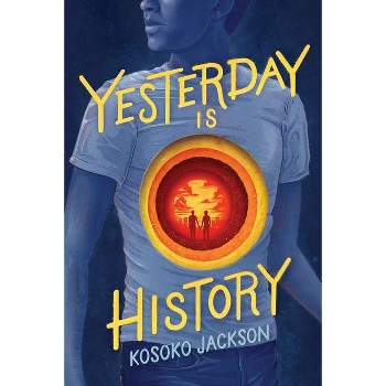 Yesterday Is History - by Kosoko Jackson