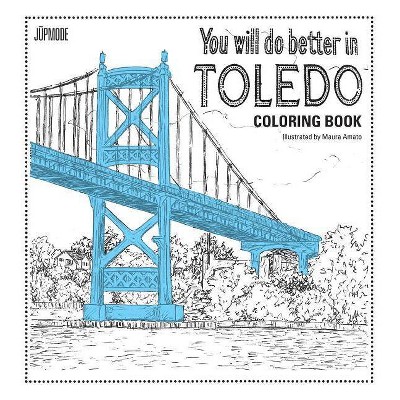 You Will Do Better In Toledo Coloring Book - (Paperback)