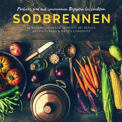 Probier's mal mit...säurearmen Rezepten bei leichten Sodbrennen - by  Astrid Olsson & Mattis Lundqvist (Paperback)