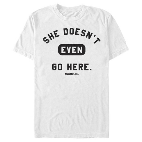 Men's Mean Girls Collegiate She Doesn't Even Go Here T-shirt - White ...