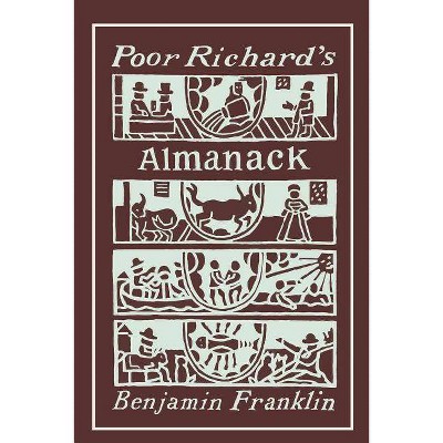 Poor Richard's Almanack - by  Benjamin Franklin (Paperback)