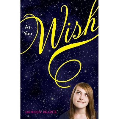 As You Wish - by  Jackson Pearce (Paperback)