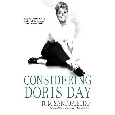 Considering Doris Day - by  Tom Santopietro (Paperback)