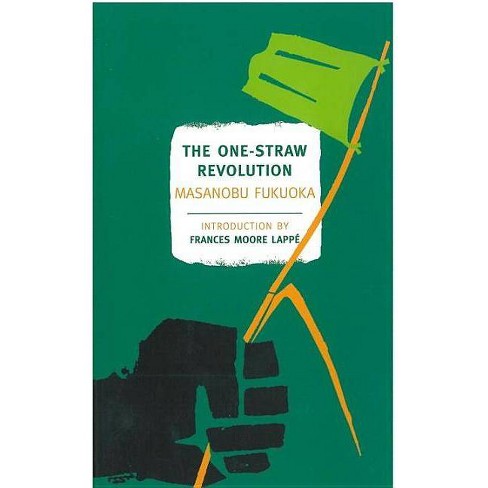 The One-Straw Revolution - (New York Review Books Classics) by  Masanobu Fukuoka (Paperback) - image 1 of 1