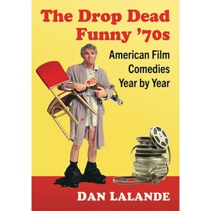 The Drop Dead Funny '70s - by  Dan Lalande (Paperback) - 1 of 1
