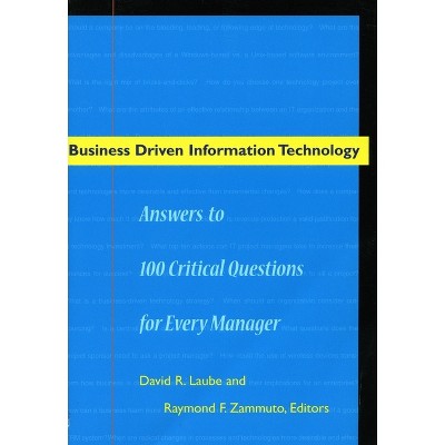 Business Driven Information Technology - by  David Laube & Raymond F Zammuto (Paperback)
