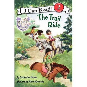 The Trail Ride - (I Can Read Level 2) by  Catherine Hapka (Paperback)