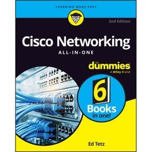 Cisco Networking All-In-One for Dummies - 2nd Edition by  Edward Tetz (Paperback) - 1 of 1