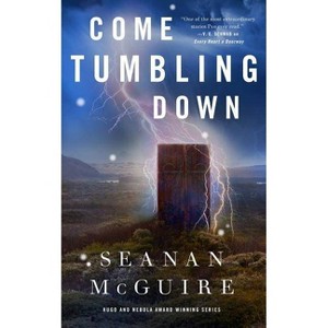 Come Tumbling Down - (Wayward Children) by  Seanan McGuire (Hardcover) - 1 of 1