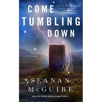 Come Tumbling Down - (Wayward Children) by  Seanan McGuire (Hardcover)