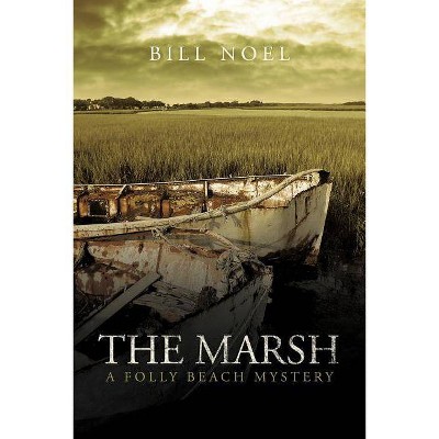 The Marsh - by  Bill Noel (Paperback)