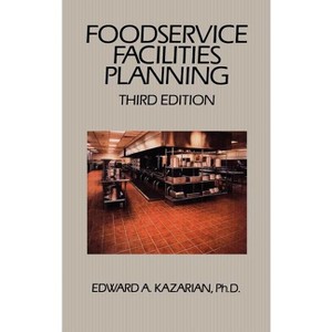 Foodservice Facilities Planning - 3rd Edition by  Edward A Kazarian (Hardcover) - 1 of 1