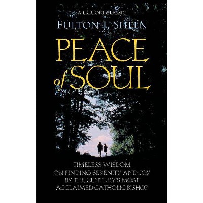 Peace of Soul - by  Fulton Sheen (Paperback)