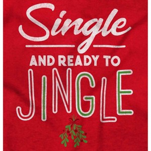 Christmas Single And Ready To Jingle Graphic T Shirt Men or Women Brisco Brands - 1 of 4