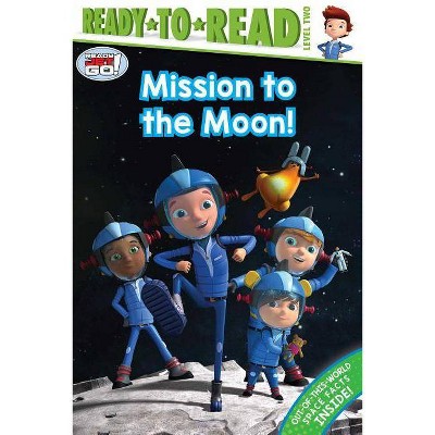 Mission to the Moon! - (Ready Jet Go!) (Hardcover)