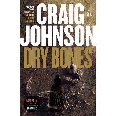 Dry Bones - (Longmire Mystery) by  Craig Johnson (Paperback)