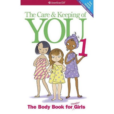 The Care and Keeping of You, Volume 1 (New / Revised) (Paperback) by Valorie Lee Schaefer